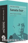 Sanata Dair Cilt: 1 / Sanat, Hayat ve Edebiyat