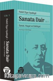 Sanata Dair Cilt: 1 / Sanat, Hayat ve Edebiyat