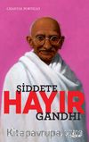 Şiddete Hayır / Gandhi