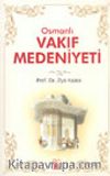 Osmanlı Vakıf Medeniyeti