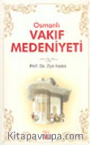 Osmanlı Vakıf Medeniyeti
