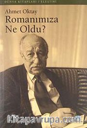 Romanımıza Ne Oldu?