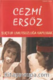 Suçtur Umutsuzluğa Kapılmak