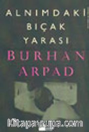 Alnımdaki Bıçak Yarası