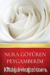 Nura Götüren Peygamberim