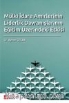 Mülki İdare Amirlerinin Liderlik Davranışlarının Eğitim Üzerindeki Etkisi
