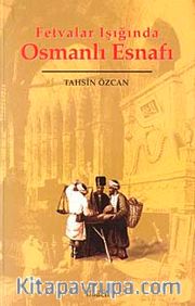Fetvalar Işığında Osmanlı Esnafı