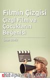 Filmin Çizgisi: Çizgi Film ve Çocukların Beğenisi