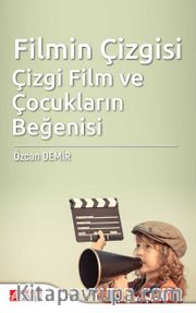Filmin Çizgisi: Çizgi Film ve Çocukların Beğenisi