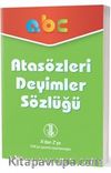 A'dan Z'ye TDK Uyumlu Atasözleri Deyimler Sözlüğü
