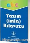 A'dan Z'ye TDK Uyumlu Yazım (İmla) Kılavuzu