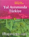 Yol Ayrımında Türkiye