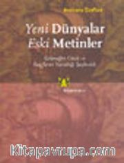 Yeni Dünyalar Eski Metinler : Geleneğin Gücü ve Keşiflerin Yarattığı Şaşkınlık