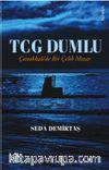 TCG Dumlu & Çanakkale'de Bir Çelik Mezar
