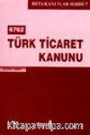 6762 Türk Ticaret Kanunu