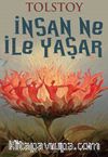 İnsan Ne İle Yaşar ?