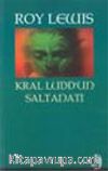 Kral Ludd'un Saltanatı