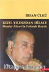 Kızıl Yıldızdan Hilale Haydar Aliyev'in Fırtınalı Hayatı