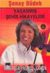 Yaşanmış Şehir Hikayeleri