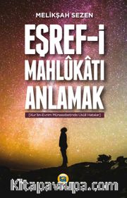 Eşref-i Mahlukatı Anlamak <br /> Kur’an-Evrim Münasebetinde Usuli Hatalar