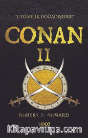 Conan 2 <br /> Uygarlık Doğadışıdır!