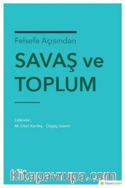 Felsefe Açısından Savaş ve Toplum
