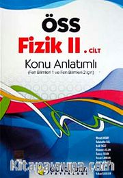 ÖSS Fizik II. Cilt Konu Anlatımlı <br /> Fen Bilimleri 1 ve Fen Bilimleri 2 İçin