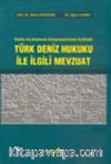 Türk Deniz Hukuku ile İlgili Mevzuat / Notlu-Açıklamalı-Karşılaştırmalı-İçtihatlı