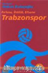 Trabzonspor / Fırtına, İhtilal, Efsane
