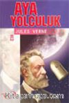 Aya Yolculuk / İlk Gençlik Klasikleri