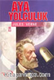 Aya Yolculuk / İlk Gençlik Klasikleri