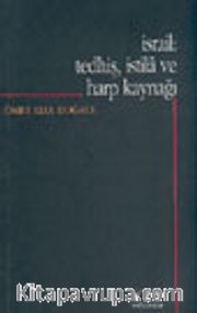 İsrail: Tedhiş, İstila ve Harp Kaynağı