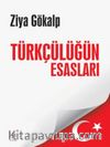 Türkçülüğün Esasları