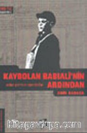 Kaybolan Babıali'nin Ardından (Anılar, Anektodlar, Portreler)