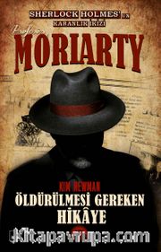 Profesör Moriarty 2 / Öldürülmesi Gereken Hikaye