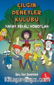 Çılgın Deneyler Kulübü 2 / Yapay Zekalı Robotlar