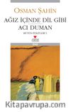 Ağız İçinde Dil Gibi Acı Duman