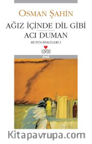 Ağız İçinde Dil Gibi Acı Duman