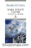 Kara Anlatı Yazarı & Vüs'at O. Bener