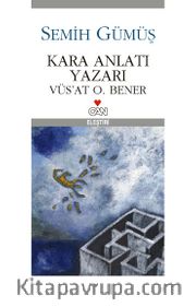 Kara Anlatı Yazarı <br /> Vüs'at O. Bener