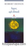 Hayır, Aşk Ölmedi