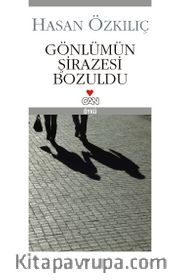 Gönlümün Şirazesi Bozuldu