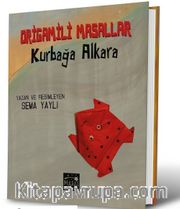 Kurbağa Alkara <br /> Origamili Masallar