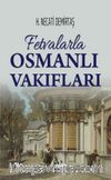 Fetvalarla Osmanlı Vakıfları 