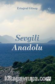 Sevgili Anadolu
