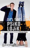 Psiko-Lojik! & Günlük Hayatta İşinize Yarayacak Psikolojik Bilgiler