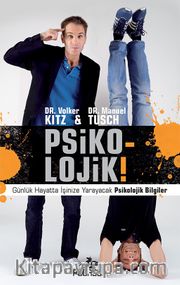 Psiko-Lojik! <br /> Günlük Hayatta İşinize Yarayacak Psikolojik Bilgiler