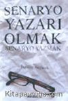 Senaryo Yazarı Olmak Senaryo Yazmak