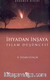 İhyadan İnşaya İslam Düşüncesi