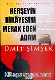 Herşeyin Hikayesini Merak Eden Adam